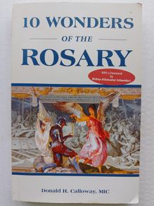 10 Wonders Of The Rosary