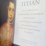 Titian: Essays by Charles Hope, Jennifer Fletcher, Jill Dunkerton, Miguel Falomir (HQ560) Image 2