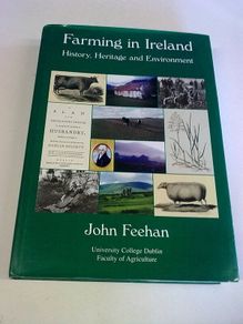Farming in Ireland History Heritage and Environment by John Feehan Irish history