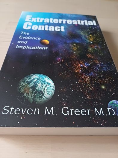 Extraterrestrial Contact: Evidence & Implications by Steven M. Greer (American Edition Paperback 1999)