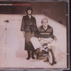 Barenaked Ladies - Maybe You Should Drive CD