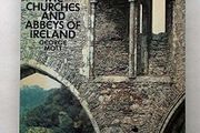 Churches and Abbeys of Ireland by Brian De Breffny/George Mott HB