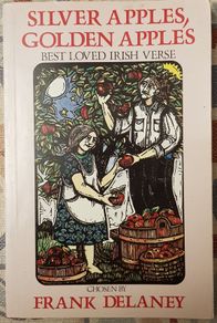 Silver Apples, Golden Apples: Best Loved Irish Verse by Frank Delaney