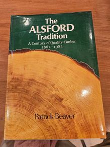 The Alsford Tradition. A Century Of Quality Tomber 1882-1982. By Patrick Beaver. First Edition Hardback With Dustjacket In Very Good Condition.  See Photos For Same.