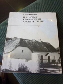 Irelands Vernacular  Architecture  By Kevin Dunbar