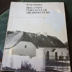 Irelands Vernacular  Architecture  By Kevin Dunbar