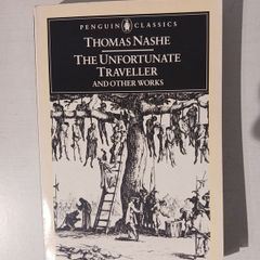 The Unfortunate Traveller and Other Works by Thomas Nashe