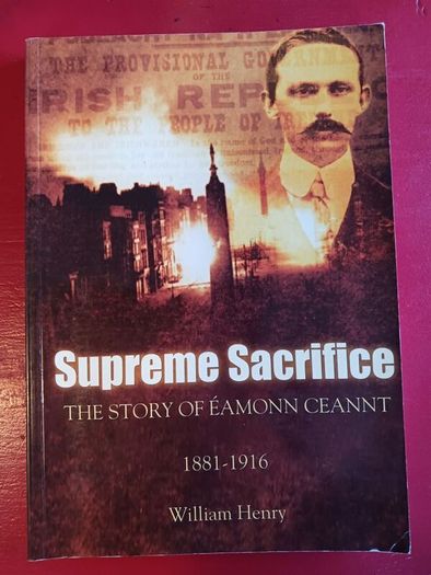 Supreme Sacrifice/ The Story of Eamonn Ceannt/ 2005/ Mercier