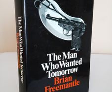The Man Who Wanted Tomorrow by Brian Freemantle (HQ756)