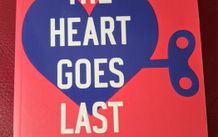 Margaret Atwood / The Heart Goes Last / 2015
