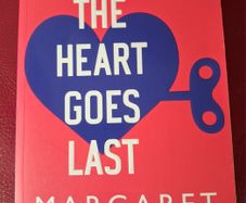 Margaret Atwood / The Heart Goes Last / 2015