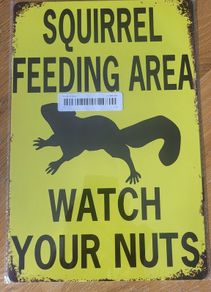 Squirrel Feeding Area : Metal Sign