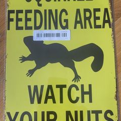 Squirrel Feeding Area : Metal Sign