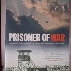 Prisoner of War/ Voices from Captivity during the 2nd World War /  Charles Rollings / 2007