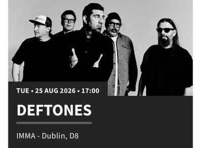 Deftones Ticket - IMMA, Dublin - 25Aug-26