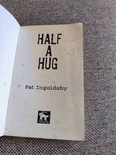 Pat Ingoldsby Half a Hug signed by the author in good condition with some signs of age on the inside page see photos FREE STANDARD POSTAGE INCLUDED