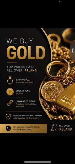 We buy gold , gold wanted top prices paid
