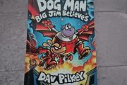 Dog Man Big Jim Believes by Dav Pilkey