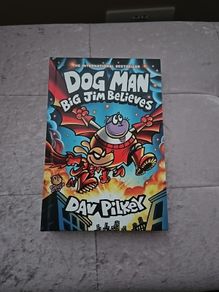 Dog Man Big Jim Believes by Dav Pilkey