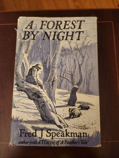 A Forest By Night. By Fred J. Spackman (authir Of A Poachers Tale). First Editions 1965 Hardback With Dustjacket In Good Condition  37.
