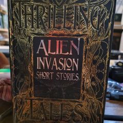Thrilling Tales: Alien Invasion Short Stories