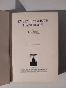 Newnes Every Cyclists Handbook by F.J. Camm First Edition