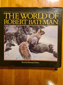 The World Of Robert Bateman.Full of the best wild life  plates  of the paintings of Bsteman.