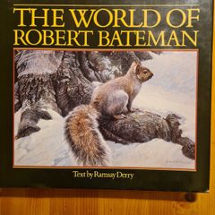 The World Of Robert Bateman.Full of the best wild life  plates  of the paintings of Bsteman.
