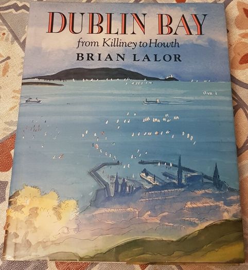 Dublin Bay: From Killiney To Howth by Brian Lawlor