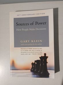 Sources of Power - How People Make Decisions by Gary Klein