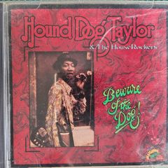 Hound Dog Taylor & The House Rockers - Beware Of The Dog! CD (1976) 1991 Reissue Chicago Electric Blues EX+