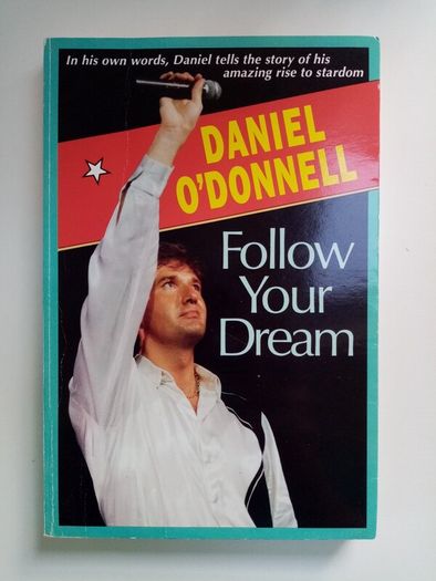 Daniel O'Donnell Book (Signed) - Follow Your Dream - Irish Music Biography Book