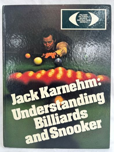 Understanding Billiards and Snooker by Jack Karnehm 1976 Sports Instruction Book