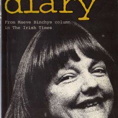 Maeve's Diary - From Maeve Binchy's Column In The Irish Times.