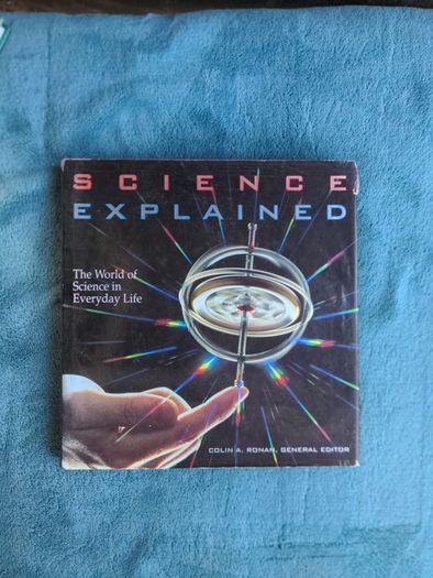 Science Explained - Colin A. Ronan