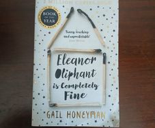 Eleanor Oliphant is Completely Fine Gail Honeyman