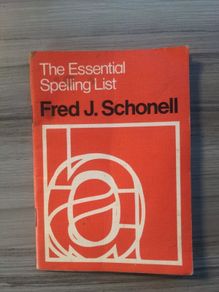 The Essential Spelling List by FredJ. Schonell