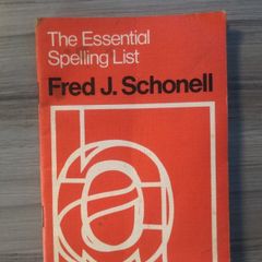The Essential Spelling List by FredJ. Schonell