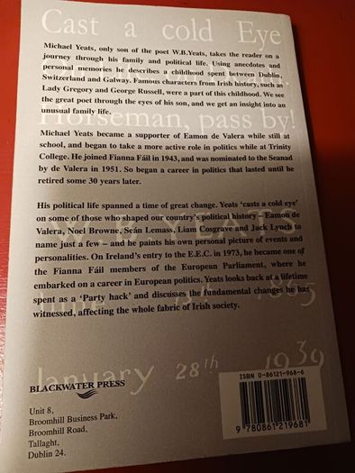 Michael B. Yeats/ Cast a Cold Eye / Memories of a poet's son & politician/ 1998/Blackwater Press