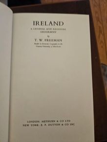 Ireland. A General And Regional Geography.by T. W. Freeman. 1965 Hardback In Good Condition.  See Photos For Same.