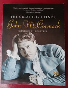 John McCormack / Biography/ Gordon Ledbetter/ 2006