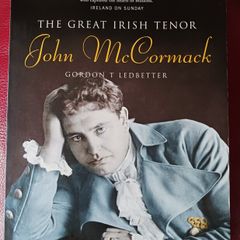 John McCormack / Biography/ Gordon Ledbetter/ 2006