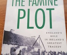 The Famine Plot: England's Role in Ireland's Greatest Tragedy, First Edition, Tim Pat Coogan