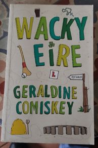 Wacky Eire by Geraldine Comiskey