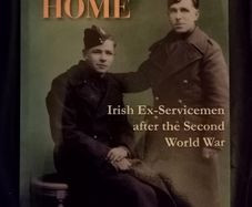 Returning Home Irish Servicemen After the War Book