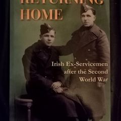 Returning Home Irish Servicemen After the War Book