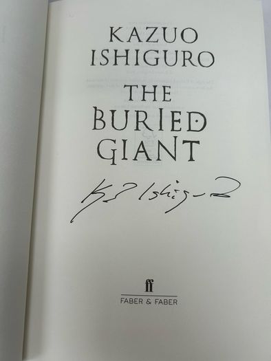 Kazuo Ishiguro The Buried Giant SIGNED Hardback 2015 Faber Nobel Prize Author