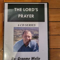 The Lords Prayer 6 CD Series by Graeme Wylie