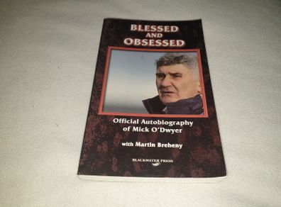 Blessed & Obsessed Mick O Dwyer Autobiography