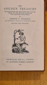 The Golden Treasury Of Songs And Lyrics. By Francis T. Palgrave. Macmillan And Co Limited.